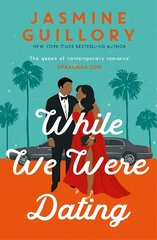 While We Were Dating: The sparkling fake-date rom-com from the 'queen of contemporary romance' (Oprah Mag) цена и информация | Фантастика, фэнтези | kaup24.ee
