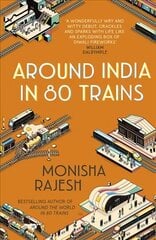 Around India in 80 Trains: One of the Independent's Top 10 Books about India цена и информация | Путеводители, путешествия | kaup24.ee