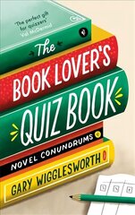 Book Lover's Quiz Book: Novel Conundrums hind ja info | Tervislik eluviis ja toitumine | kaup24.ee