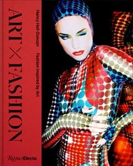 Art X Fashion: Fashion Inspired by Art цена и информация | Книги об искусстве | kaup24.ee