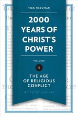 2,000 Years of Christ's Power Vol. 4: The Age of Religious Conflict Revised ed. цена и информация | Духовная литература | kaup24.ee