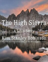 The High Sierra: A Love Story цена и информация | Путеводители, путешествия | kaup24.ee