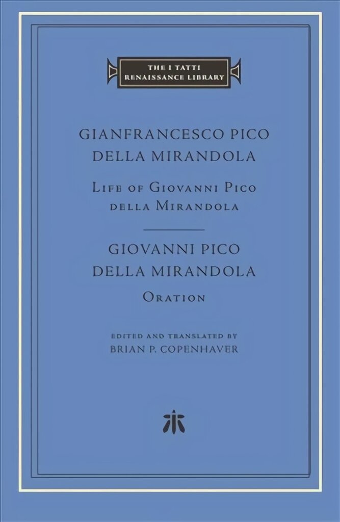 Life of Giovanni Pico della Mirandola. Oration hind ja info | Ajalooraamatud | kaup24.ee