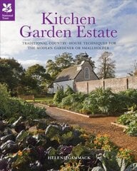 Kitchen Garden Estate: Traditional Country-House Techniques for the Modern Gardener or Smallholder hind ja info | Aiandusraamatud | kaup24.ee