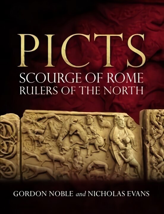 Picts: Scourge of Rome, Rulers of the North цена и информация | Ajalooraamatud | kaup24.ee
