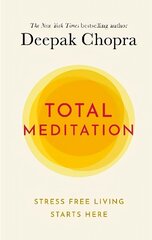 Total Meditation: Stress Free Living Starts Here цена и информация | Самоучители | kaup24.ee