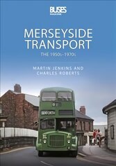 Merseyside Transport: The 1950s - 1970s цена и информация | Путеводители, путешествия | kaup24.ee