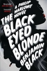 Black Eyed Blond: Philip Marlowe'i romaan Main Market Ed. цена и информация | Фантастика, фэнтези | kaup24.ee