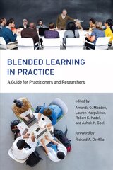 Blended Learning in Practice: A Guide for Practitioners and Researchers цена и информация | Книги по социальным наукам | kaup24.ee