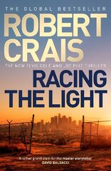 Racing the Light: The New ELVIS COLE and JOE PIKE Thriller цена и информация | Фантастика, фэнтези | kaup24.ee