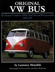 Original VW Bus: The Restorer's Guide to All Bus, Panel Van and Pick-up Models, 1950-1979 hind ja info | Reisiraamatud, reisijuhid | kaup24.ee