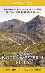 North Western Fells (Walkersi väljaanne): Wainwrighti järvede piirkonna jalutuskäigu teejuht: 6. raamat parandatud väljaanne, 6. köide hind ja info | Tervislik eluviis ja toitumine | kaup24.ee