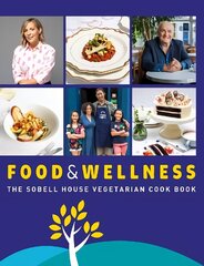 Food and Wellness: The Sobell House Vegetarian Cook Book цена и информация | Книги рецептов | kaup24.ee