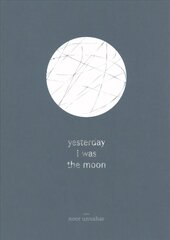 Yesterday I was the Moon цена и информация | Поэзия | kaup24.ee