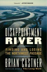 Disappointment River: Finding and Losing the Northwest Passage цена и информация | Путеводители, путешествия | kaup24.ee