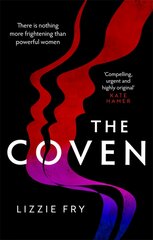 Coven: For fans of Vox, The Power and A Discovery of Witches цена и информация | Фантастика, фэнтези | kaup24.ee