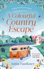 Colourful Country Escape: the heart-warming debut you can't resist falling in love with! цена и информация | Фантастика, фэнтези | kaup24.ee