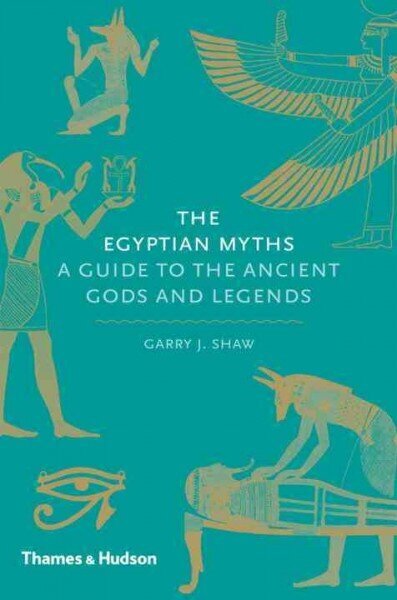 Egiptuse müüdid: juhend iidsete jumalate ja legendide juurde цена и информация | Usukirjandus, religioossed raamatud | kaup24.ee