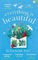 Everything is Beautiful: 'the most uplifting book of the year' Good Housekeeping цена и информация | Фантастика, фэнтези | kaup24.ee