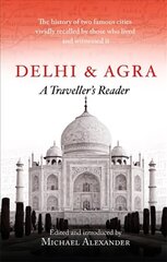 Delhi and Agra: A Traveller's Reader цена и информация | Путеводители, путешествия | kaup24.ee
