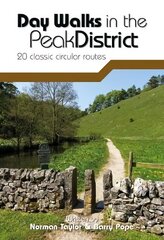 Day Walks in the Peak District: 20 Classic Circular Routes 2nd edition цена и информация | Книги о питании и здоровом образе жизни | kaup24.ee