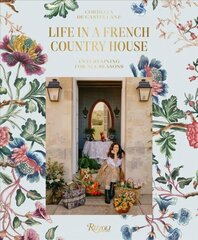 Life In A French Country House: Entertaining for All Seasons цена и информация | Книги рецептов | kaup24.ee