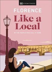 Florence Like a Local: By the People Who Call It Home цена и информация | Путеводители, путешествия | kaup24.ee
