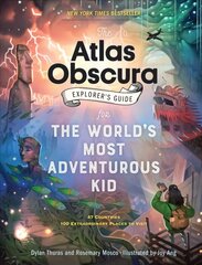 Atlas Obscura Explorer's Guide for the World's Most Adventurous Kid: 47 countries, 100 extraordinary places to visit цена и информация | Книги для подростков и молодежи | kaup24.ee