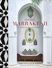 Inside Marrakesh: Enchanting Homes and Gardens цена и информация | Книги по архитектуре | kaup24.ee