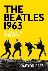 Beatles 1963: A Year in the Life цена и информация | Книги об искусстве | kaup24.ee