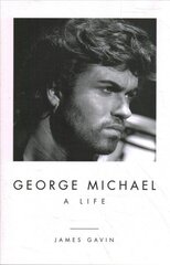 George Michael: A Life: A Life hind ja info | Elulooraamatud, biograafiad, memuaarid | kaup24.ee