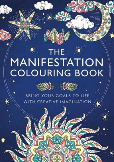 Manifestation Colouring Book: Bring Your Goals to Life with Creative Imagination цена и информация | Värviraamatud | kaup24.ee