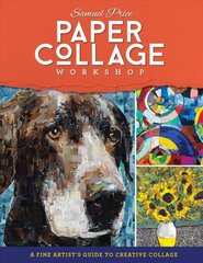 Paper Collage Workshop: A fine artist's guide to creative collage цена и информация | Энциклопедии, справочники | kaup24.ee