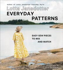 Lotta Jansdotter Everyday Patterns: easy-sew pieces to mix and match цена и информация | Книги о питании и здоровом образе жизни | kaup24.ee