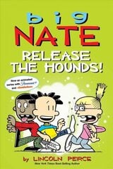 Big Nate: Release the Hounds! hind ja info | Noortekirjandus | kaup24.ee