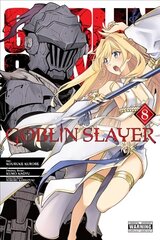 Goblin Slayer, Vol. 8 (manga) цена и информация | Фантастика, фэнтези | kaup24.ee