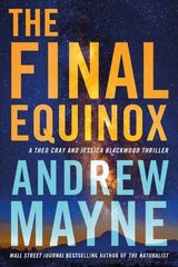 Final Equinox: A Theo Cray and Jessica Blackwood Thriller hind ja info | Fantaasia, müstika | kaup24.ee