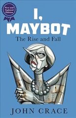 I, Maybot: The Rise and Fall Main hind ja info | Fantaasia, müstika | kaup24.ee