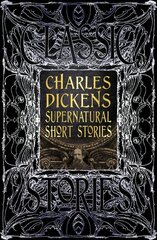 Charles Dickens Supernatural Short Stories: Classic Tales Not for Online ed. цена и информация | Фантастика, фэнтези | kaup24.ee