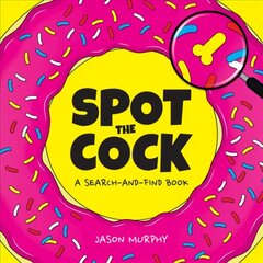 Spot the Cock: A Search-and-Find Book цена и информация | Фантастика, фэнтези | kaup24.ee