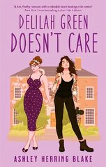 Delilah Green Doesn't Care: A swoon-worthy, laugh-out-loud queer romcom hind ja info | Fantaasia, müstika | kaup24.ee