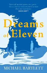 Dreams of Eleven: gripping and emotional, the debut novel from the author of PERSONAL ISLANDS hind ja info | Fantaasia, müstika | kaup24.ee