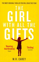 Girl With All The Gifts: The most original thriller you will read this year, v. 6 цена и информация | Фантастика, фэнтези | kaup24.ee
