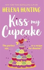 Kiss My Cupcake: a delicious romcom from the bestselling author of Meet Cute цена и информация | Фантастика, фэнтези | kaup24.ee