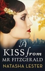 Kiss From Mr Fitzgerald: A captivating love story set in 1920s New York, from the New York Times bestseller hind ja info | Fantaasia, müstika | kaup24.ee