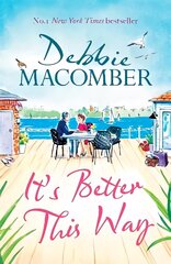 It's Better This Way: the joyful and uplifting new novel from the New York Times #1 bestseller hind ja info | Fantaasia, müstika | kaup24.ee