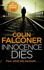Innocence Dies: A gripping and gritty authentic London crime thriller from the bestselling author hind ja info | Fantaasia, müstika | kaup24.ee