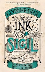 Ink & Sigil: Book 1 of the Ink & Sigil series - from the world of the Iron Druid Chronicles Digital original цена и информация | Фантастика, фэнтези | kaup24.ee