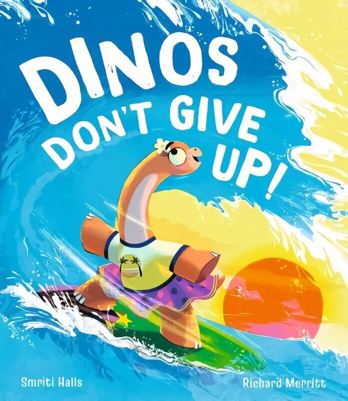 Dinos Don't Give Up! цена и информация | Väikelaste raamatud | kaup24.ee