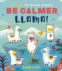 Be Calmer, Llama! цена и информация | Книги для малышей | kaup24.ee